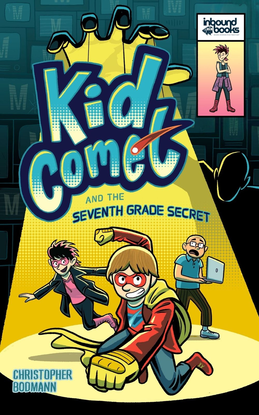 Cover of Kid Comet and the Seventh Grade Secret